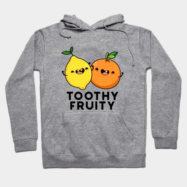 Toothy Fruity Cute Fruit Pun Hoodie by punnybone